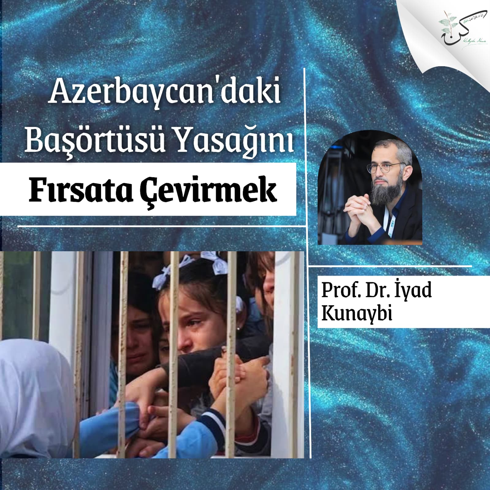 Azerbaycan’daki Başörtüsü Yasağını Fırsata Çevirmek / Prof. Dr. İyad Kunaybi